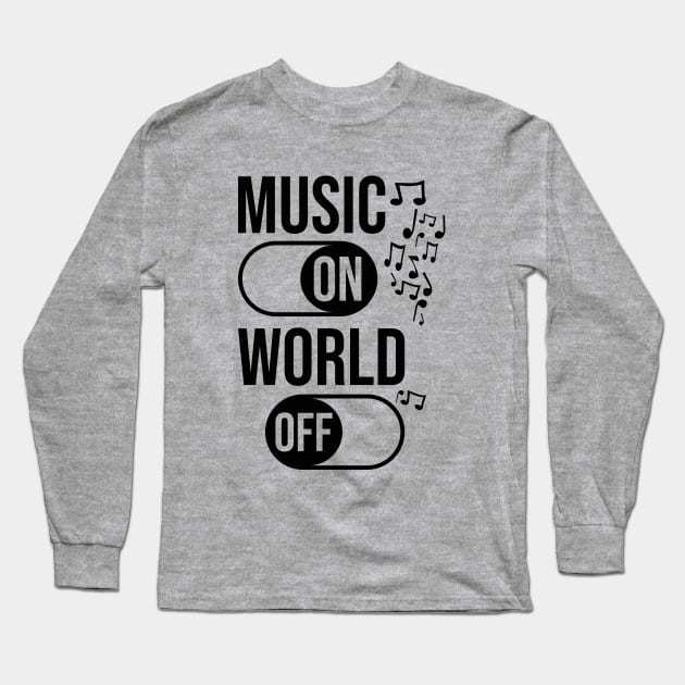 Music On World Off / Black Long Sleeve T-Shirt by Degiab